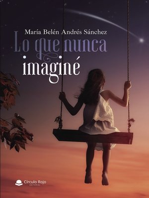 cover image of Lo que Nunca Imaginé